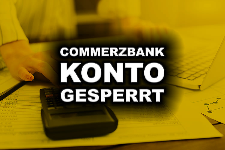 Commerzbank Konto gesperrt? Anwalt beauftragen!